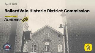 Embedded thumbnail for BallardVale Historic District Commission - 10.07.2026